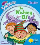 Oxford Reading Tree: Level 3: More Songbirds Phonics - The Wishing Elf (Skřítek s přáním) - Oxford Reading Tree: Level 3: More Songbirds Phonics - The Wishing Elf