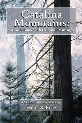 Catalina Mountains: Průvodce s originálními akvarely - Catalina Mountains: A Guide Book with Original Watercolors