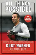 Vše je možné: Příběh o víře, fotbale a první zázračné sezóně. - All Things Possible: My Story of Faith, Football, and the First Miracle Season