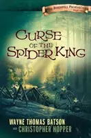 Prokletí pavoučího krále: Série Berinfellská proroctví - kniha první - Curse of the Spider King: The Berinfell Prophecies Series - Book One