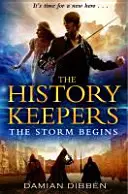 Strážci historie: Bouře začíná - History Keepers: The Storm Begins