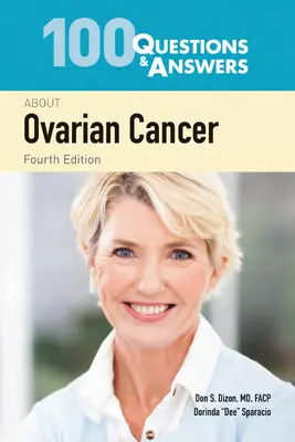 100 otázek a odpovědí o rakovině vaječníků - 100 Questions & Answers about Ovarian Cancer