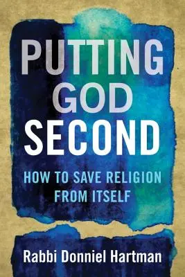 Bůh na druhém místě: Jak zachránit náboženství před ním samotným - Putting God Second: How to Save Religion from Itself