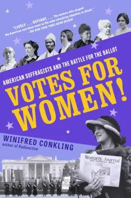 Hlasy pro ženy! Americké sufražetky a boj o volební právo - Votes for Women!: American Suffragists and the Battle for the Ballot