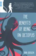 Výhody toho, že jste chobotnice - The Benefits of Being an Octopus
