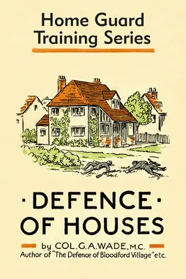 Obrana domů: Výcviková řada pro domácí stráž - Defence of Houses: Home Guard Training Series