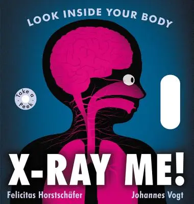 X-Ray Me! Podívejte se do svého těla - X-Ray Me!: Look Inside Your Body