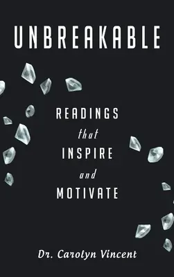 Nezlomný: Čtení, které inspiruje a motivuje - Unbreakable: Readings That Inspire and Motivate