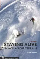Zůstat naživu v lavinovém terénu - Staying Alive in Avalanche Terrain