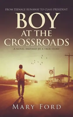 Chlapec na rozcestí: Od teenagera na útěku k předsedovi třídy - Boy at the Crossroads: From Teenage Runaway to Class President