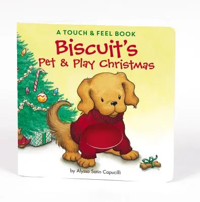 Piškotovy Vánoce s mazlíčky a hrou: Knížka na dotek - Biscuit's Pet & Play Christmas: A Touch & Feel Book