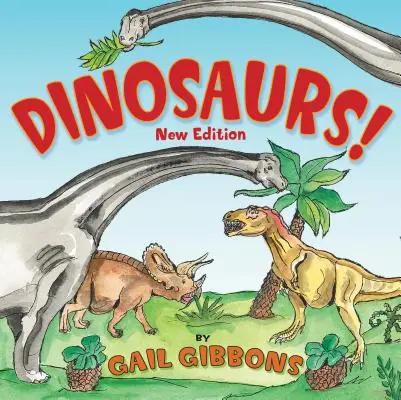 Dinosauři! (Nové a aktualizované vydání): Druhé vydání (aktualizované a doplněné) - Dinosaurs! (New & Updated): Second Edition