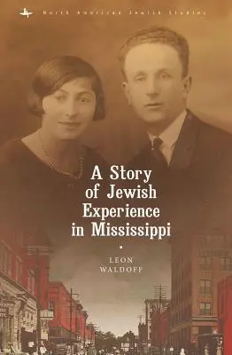 Příběh židovské zkušenosti v Mississippi - A Story of Jewish Experience in Mississippi
