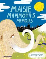 Vzpomínky Maisie Mamutové: Průvodce po celebritách doby ledové - Maisie Mammoth's Memoirs: A Guide to Ice Age Celebs