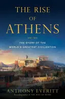 Vzestup Athén - Příběh největší civilizace světa - Rise of Athens - The Story of the World's Greatest Civilisation