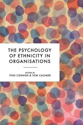 Psychologie etnicity v organizacích - The Psychology of Ethnicity in Organisations