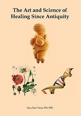 Umění a věda o léčení od starověku - The Art and Science of Healing Since Antiquity