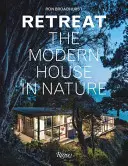 Ústup: Moderní dům v přírodě - Retreat: The Modern House in Nature