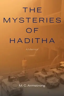 Záhady Hadithy: vzpomínky - The Mysteries of Haditha: A Memoir
