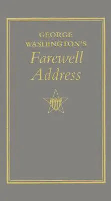 Projev George Washingtona na rozloučenou - George Washington's Farewell Address