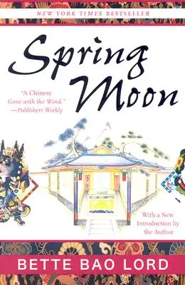Jarní měsíc: Román z Číny - Spring Moon: A Novel of China