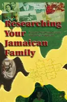 Pátrání po vaší jamajské rodině - Researching Your Jamaican Family