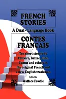 Francouzské povídky / Contes Franais (Dvojjazyčná kniha) (anglické a francouzské vydání) - French Stories / Contes Franais (A Dual-Language Book) (English and French Edition)