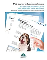 Vzdělávací atlas pro majitele domácích zvířat - Základní péče o štěňata a koťata - Pet Owner Educational Atlas - Basic Care for Puppies and Kittens