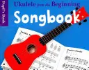 Ukulele od začátku Zpěvník pro žáky - Ukulele from the Beginning Songbook Pupil's Book