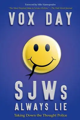 SJWs Always Lie: Taking Down the Thought Police (SJW vždy lžou: Jak zničit myšlenkovou policii) - SJWs Always Lie: Taking Down the Thought Police