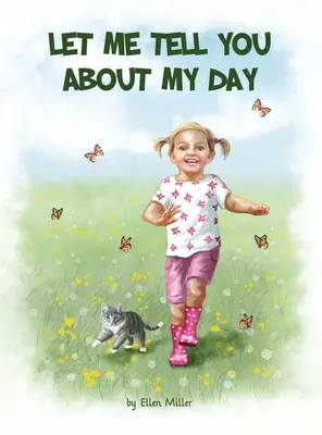 Dovolte mi, abych vám vyprávěla o svém dni - Let Me Tell You About My Day