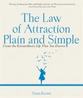 Zákon přitažlivosti, jednoduše a prostě: Vytvořte si výjimečný život, který si zasloužíte. - The Law of Attraction, Plain and Simple: Create the Extraordinary Life That You Deserve