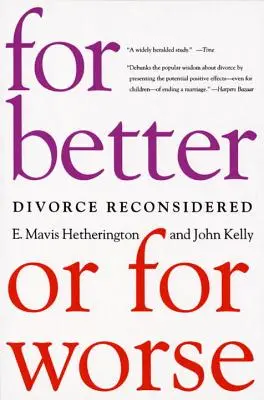 V dobrém i zlém: Rozvod po zralé úvaze - For Better or for Worse: Divorce Reconsidered