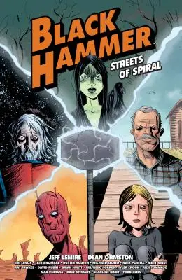 Černé kladivo: Streets of Spiral - Black Hammer: Streets of Spiral