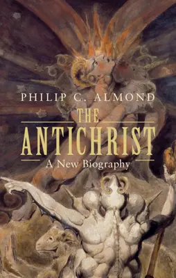 Antikrist: Antikrist: Nový životopis - The Antichrist: A New Biography