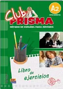 Club Prisma A2 - Cvičebnice pro studenty - Club Prisma A2 - Exercises Book for Student Use