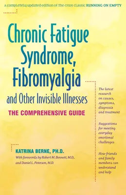 Chronický únavový syndrom, fibromyalgie a další neviditelné nemoci: Komplexní průvodce - Chronic Fatigue Syndrome, Fibromyalgia, and Other Invisible Illnesses: The Comprehensive Guide