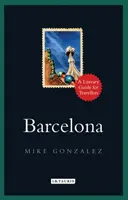 Barcelona: Literární průvodce pro cestovatele - Barcelona: A Literary Guide for Travellers