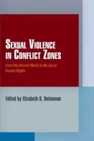 Sexuální násilí v konfliktních zónách: Od starověku po éru lidských práv - Sexual Violence in Conflict Zones: From the Ancient World to the Era of Human Rights