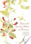 Průvodce cévnatými rostlinami Tennessee - Guide to the Vascular Plants of Tennessee