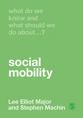 Co víme a co bychom měli dělat o sociální mobilitě? - What Do We Know and What Should We Do about Social Mobility?