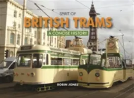 Duch britských tramvají - stručná historie - Spirit of British Trams - A Concise History