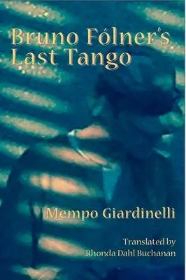 Poslední tango Bruna Folnera - Bruno Folner's Last Tango