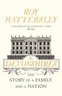 Devonshires - Příběh rodiny a národa - Devonshires - The Story of a Family and a Nation