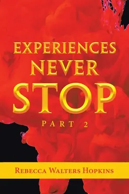 Zážitky nikdy nekončí: 2. část - Experiences Never Stop: Part 2