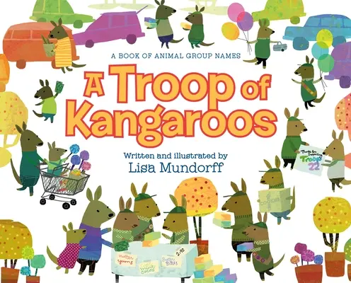 Oddíl klokanů: A Book of Animal Group Names (Kniha o názvech skupin zvířat) - A Troop of Kangaroos: A Book of Animal Group Names