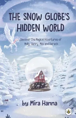 Skrytý svět sněhové koule - The Snow Globe's Hidden World