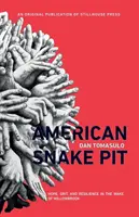 Americká hadí jáma: Vydání knihy: Naděje, odvaha a odolnost po událostech ve Willowbrooku - American Snake Pit: Hope, Grit, and Resilience in the Wake of Willowbrook
