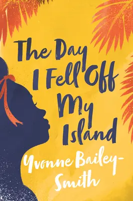 Den, kdy jsem spadla z ostrova - The Day I Fell Off My Island