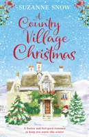 Vánoce na venkově - sváteční a příjemná romance, která vás v zimě zahřeje - Country Village Christmas - A festive and feel-good romance to keep you warm this winter